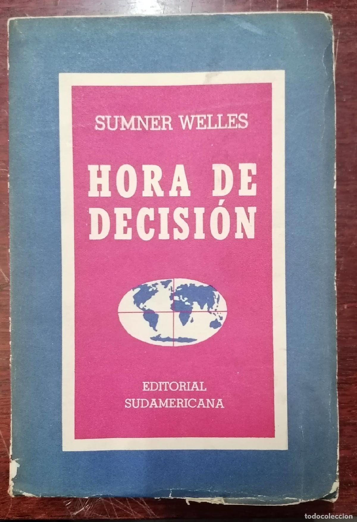 Libros: Sumner Welles - HORA DE DECISI&Oacute;N - Foto 1