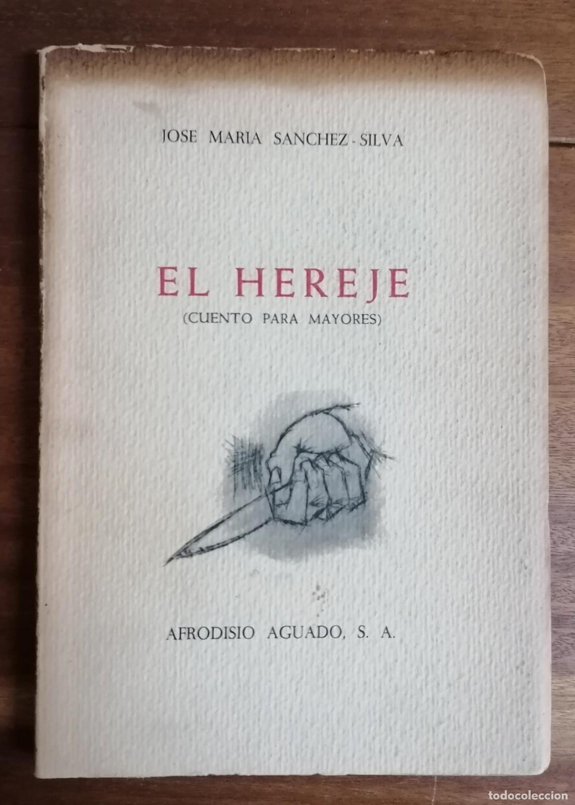 Libros: Sanchez Silva, Jose Mar&iacute;a. - EL HEREJE - Foto 1