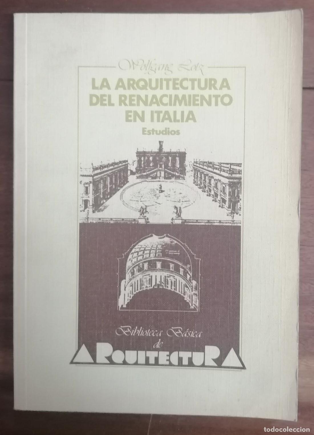 Libri di seconda mano: Lotz, Wolfgang. - LA ARQUITECTURA DEL RENACIMIENTO EN ITALIA.