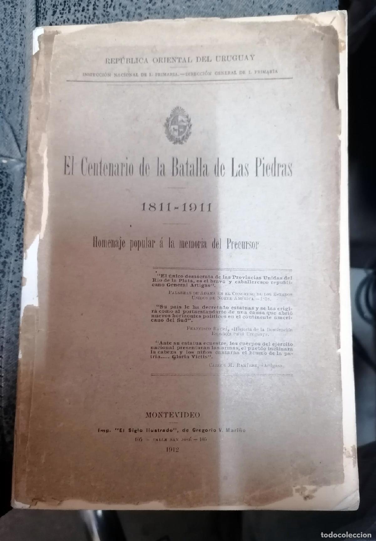 Libri di seconda mano: vvaa - EL CENTENARIO DE LA BATALLA DE LAS PIEDRAS. 1811 - 1911. Homenaje popular a la memoria del pr