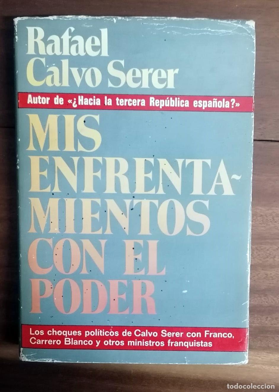 Libros: Rafael Calvo Serer. - MIS ENFRENTAMIENTOS CON EL PODER. - Foto 3