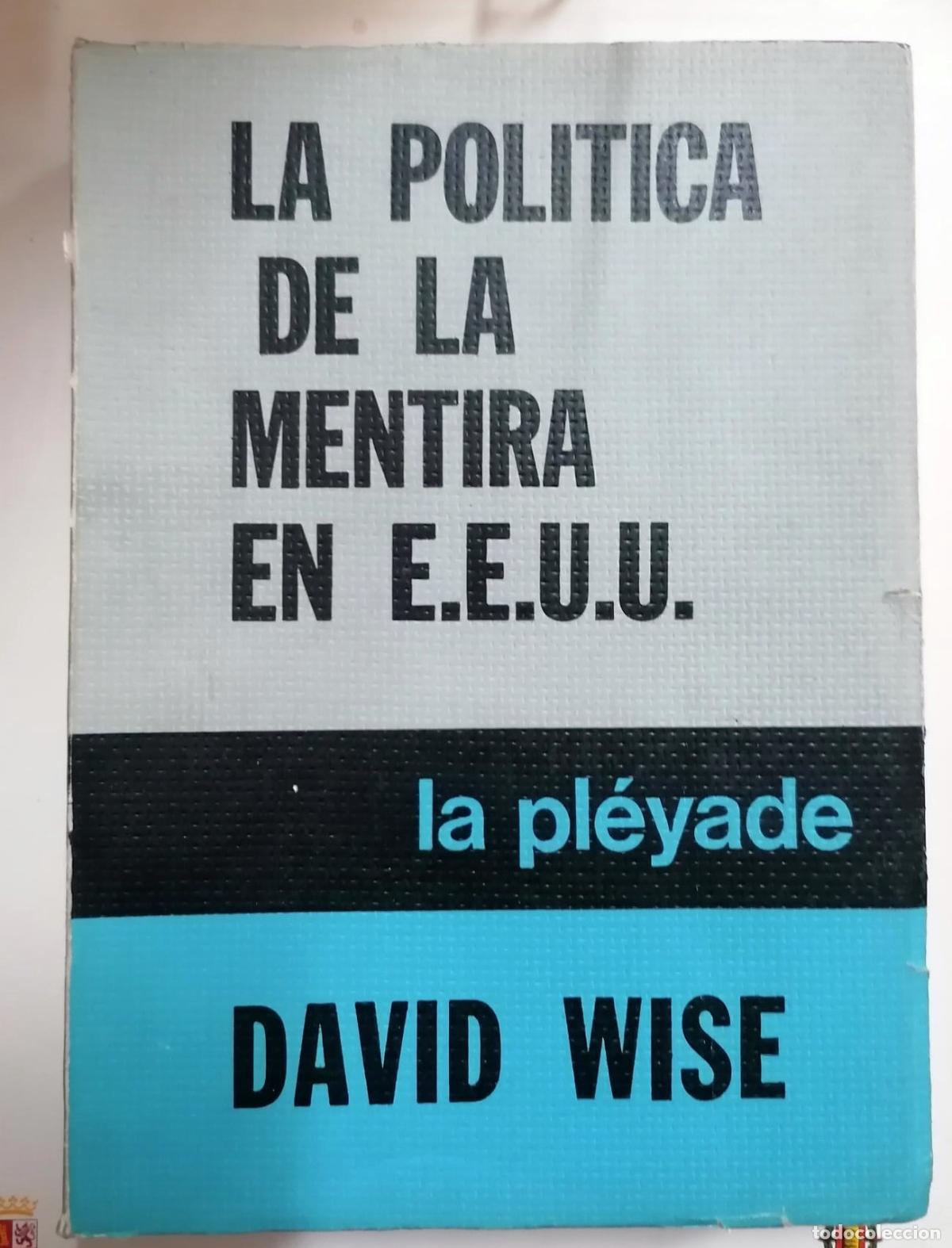 Libros: David Wise - LA POL&Iacute;TICA DE LA MENTIRA EN EE.UU - Foto 1