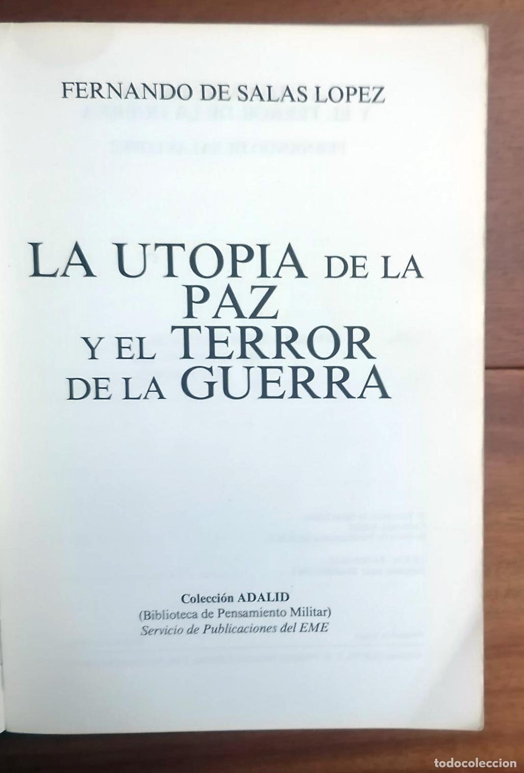 Libros: Fernando De Salas L&oacute;pez - LA UTOPIA DE LA PAZ Y EL TERROR DE LA GUERRA - Foto 2