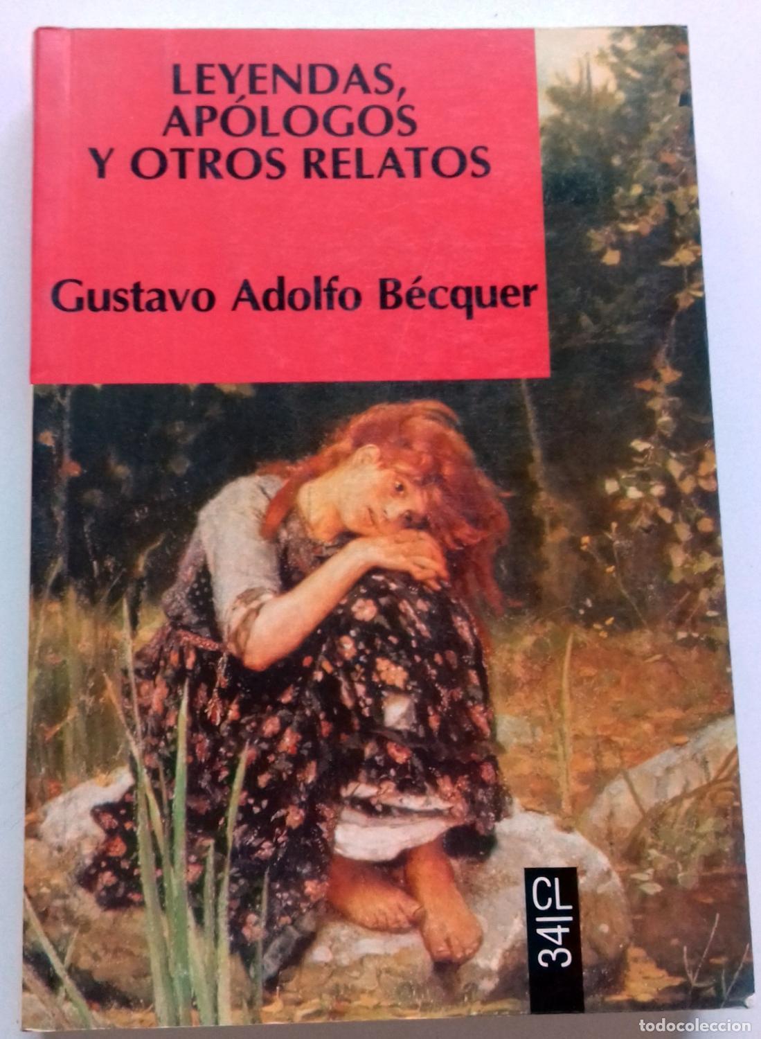 Libros: B&eacute;cquer, Gustavo Adolfo - LEYENDAS, AP&Oacute;LOGOS Y OTROS RELATOS