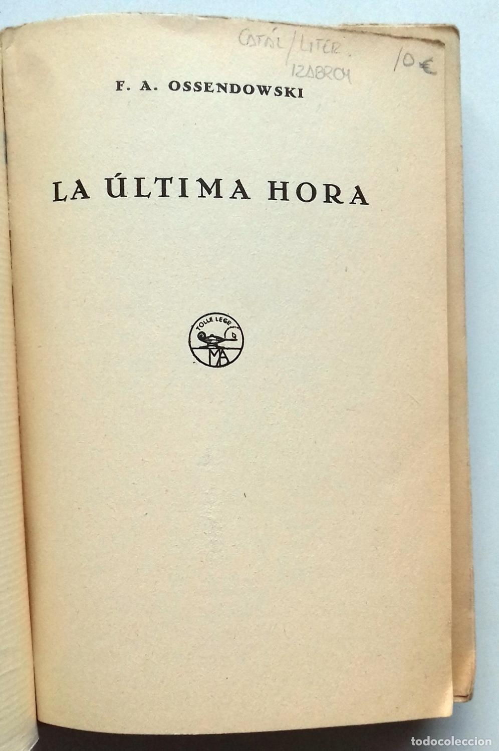 Libros: Ossendowski, F. A. - LA &Uacute;LTIMA HORA - Foto 3