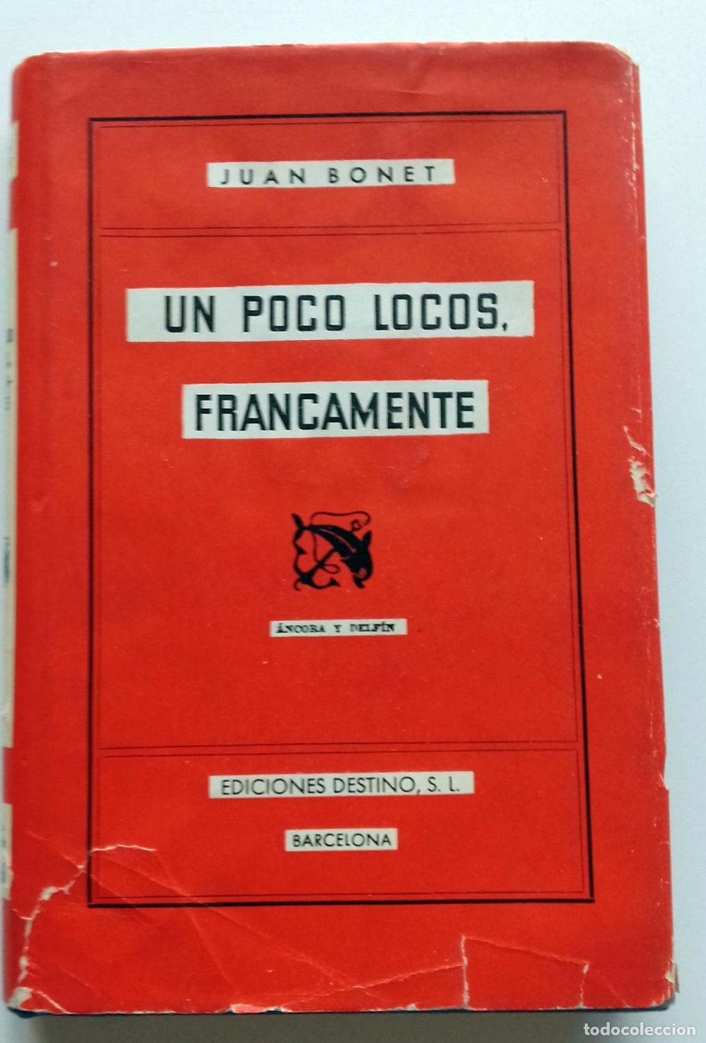 Libros: Bonet, Juan - UN POCO LOCOS, FRANCAMENTE