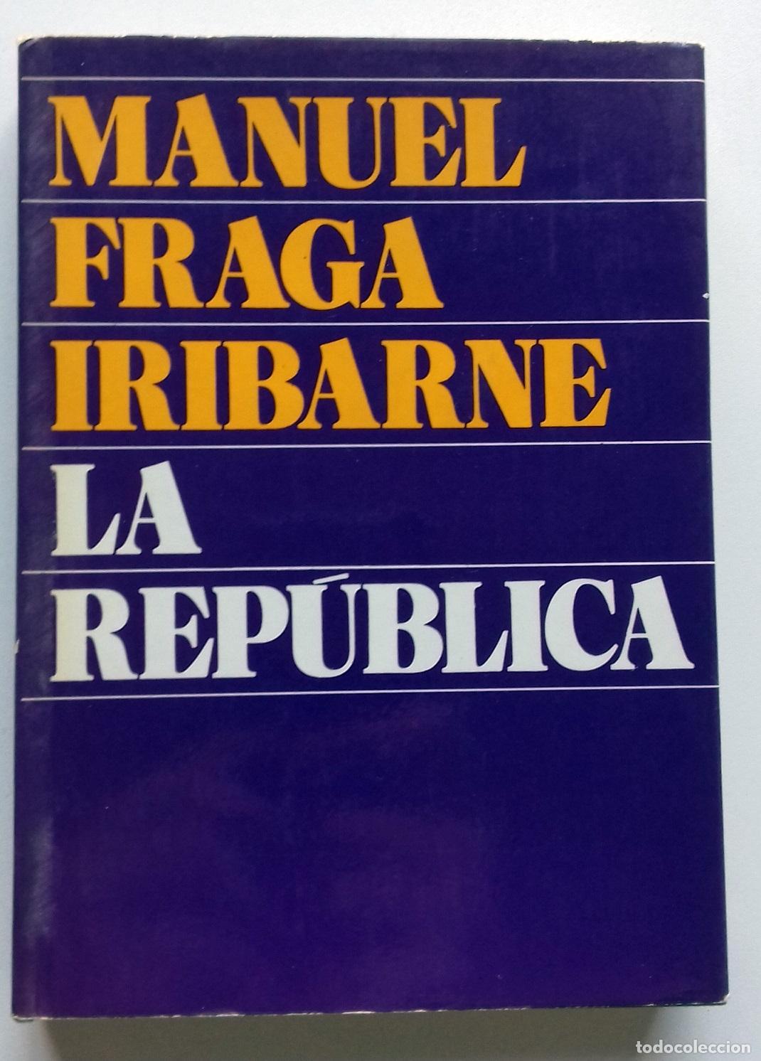 B&uuml;cher: Fraga Iribarne, Manuel - LA REP&Uacute;BLICA