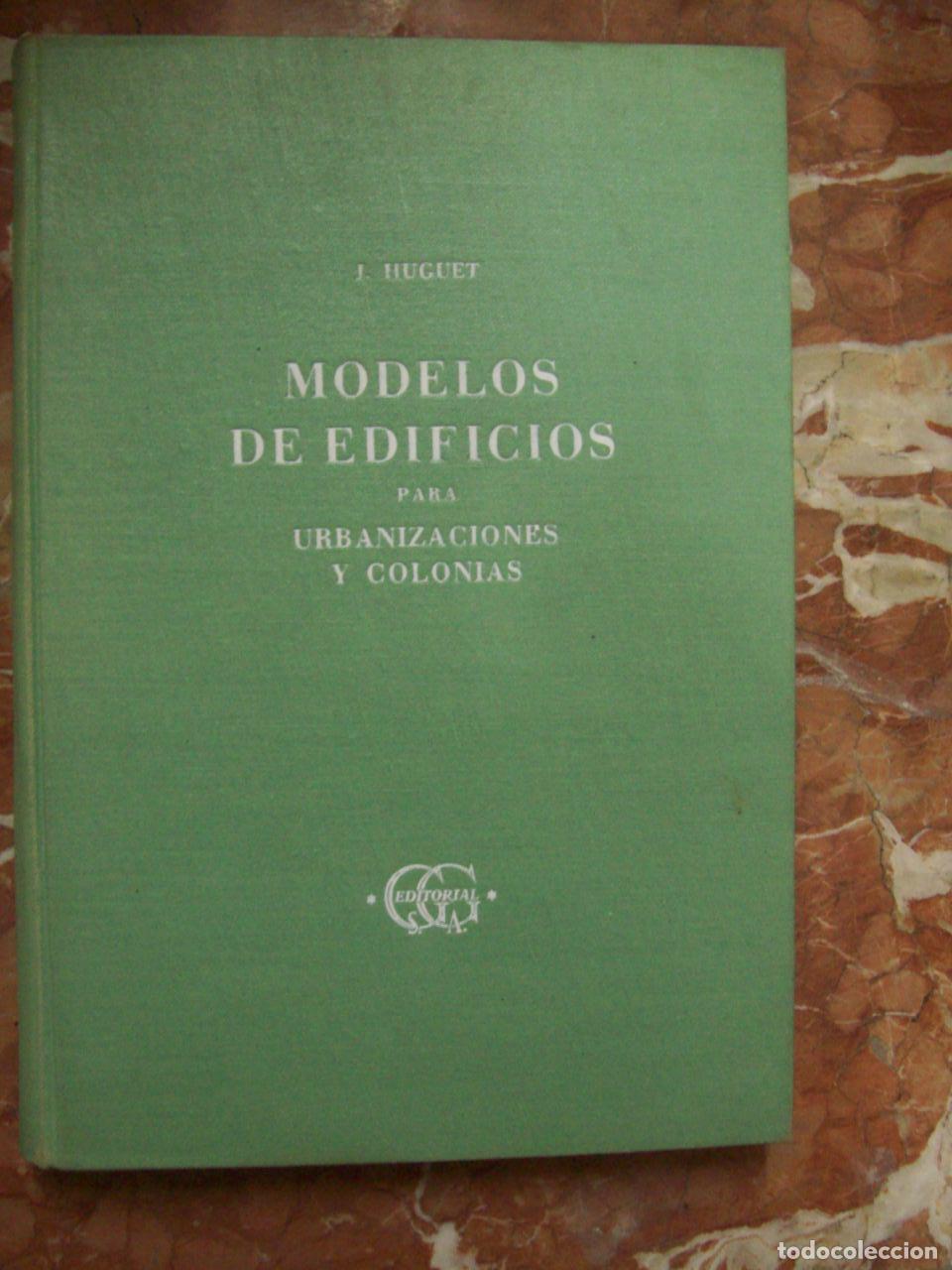 Libri di seconda mano: Huguet Carbonell, J. - MODELOS DE EDIFICIOS PARA URBANIZACIONES Y COLONIAS