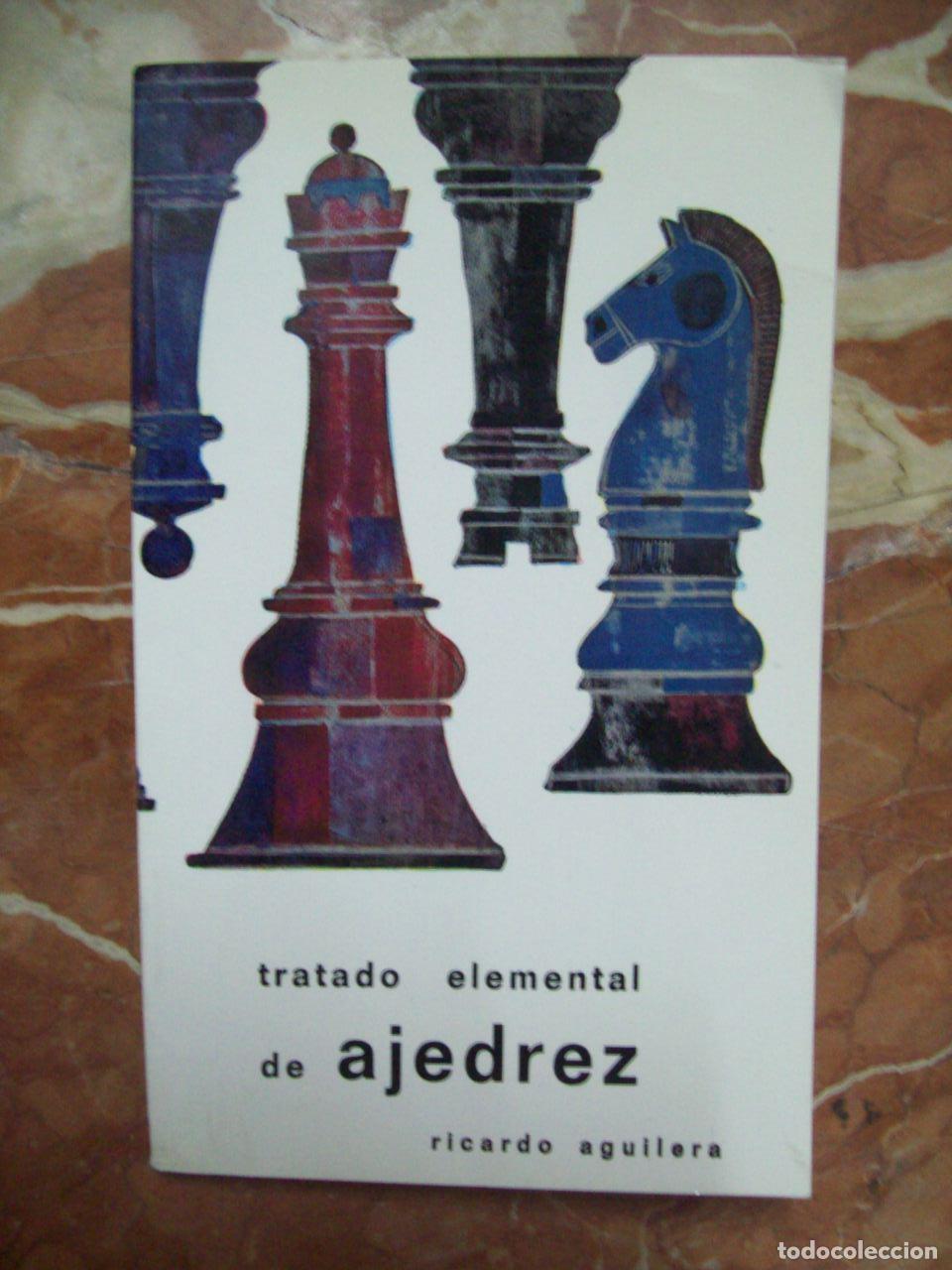 Libros: Aguilera, Ricardo - TRATADO ELEMENTAL DE AJEDREZ. &rdquo;PEQUE&Ntilde;O AJEDREZ&rdquo; - Foto 1