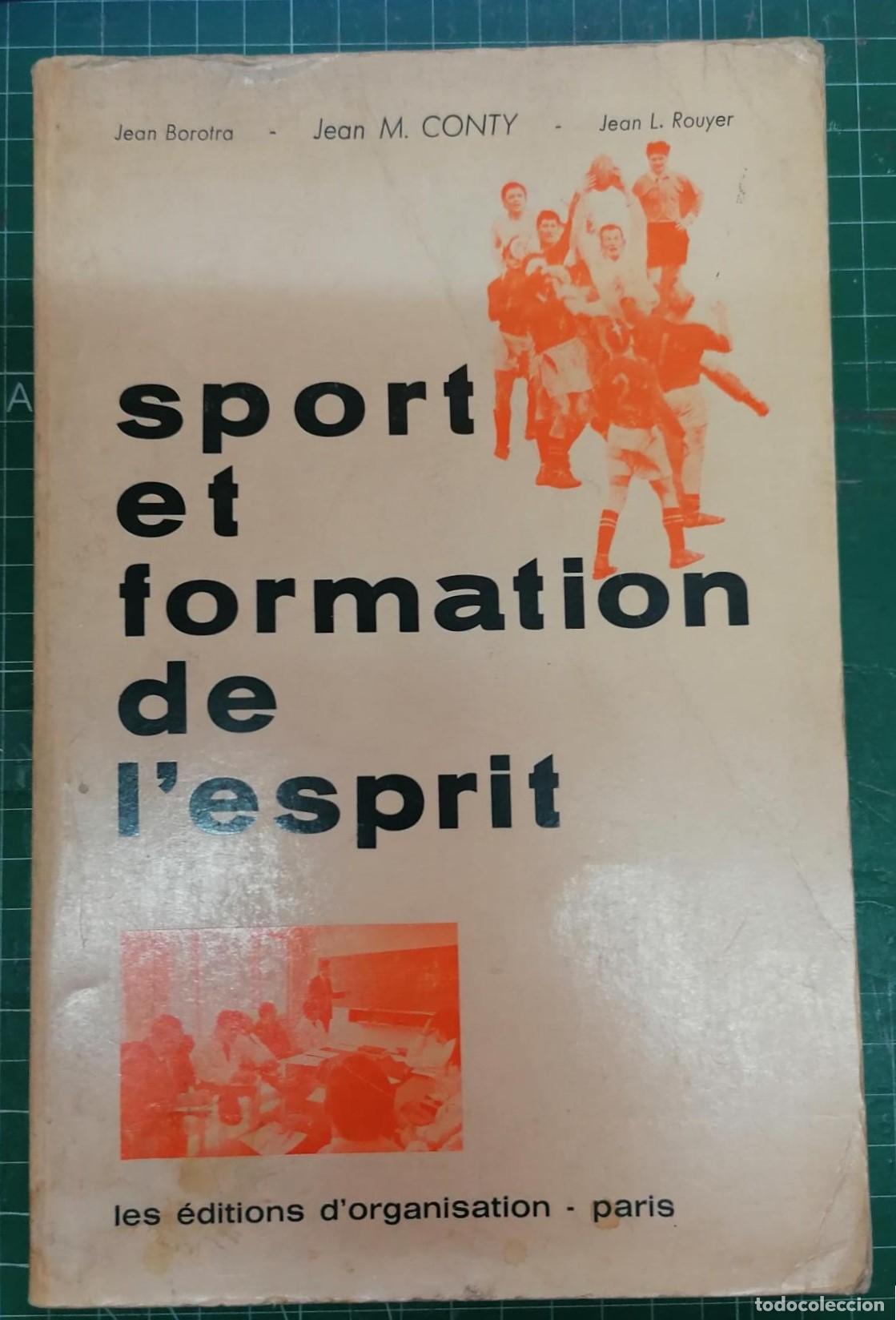 Libros: Borotra, J. J.M. Conty y J.L. Rouyes - SPORT ET FORMATION DE L'ESPRIT (MOD&Egrave;LES DE D&Eacute;CISIONS POUR LES