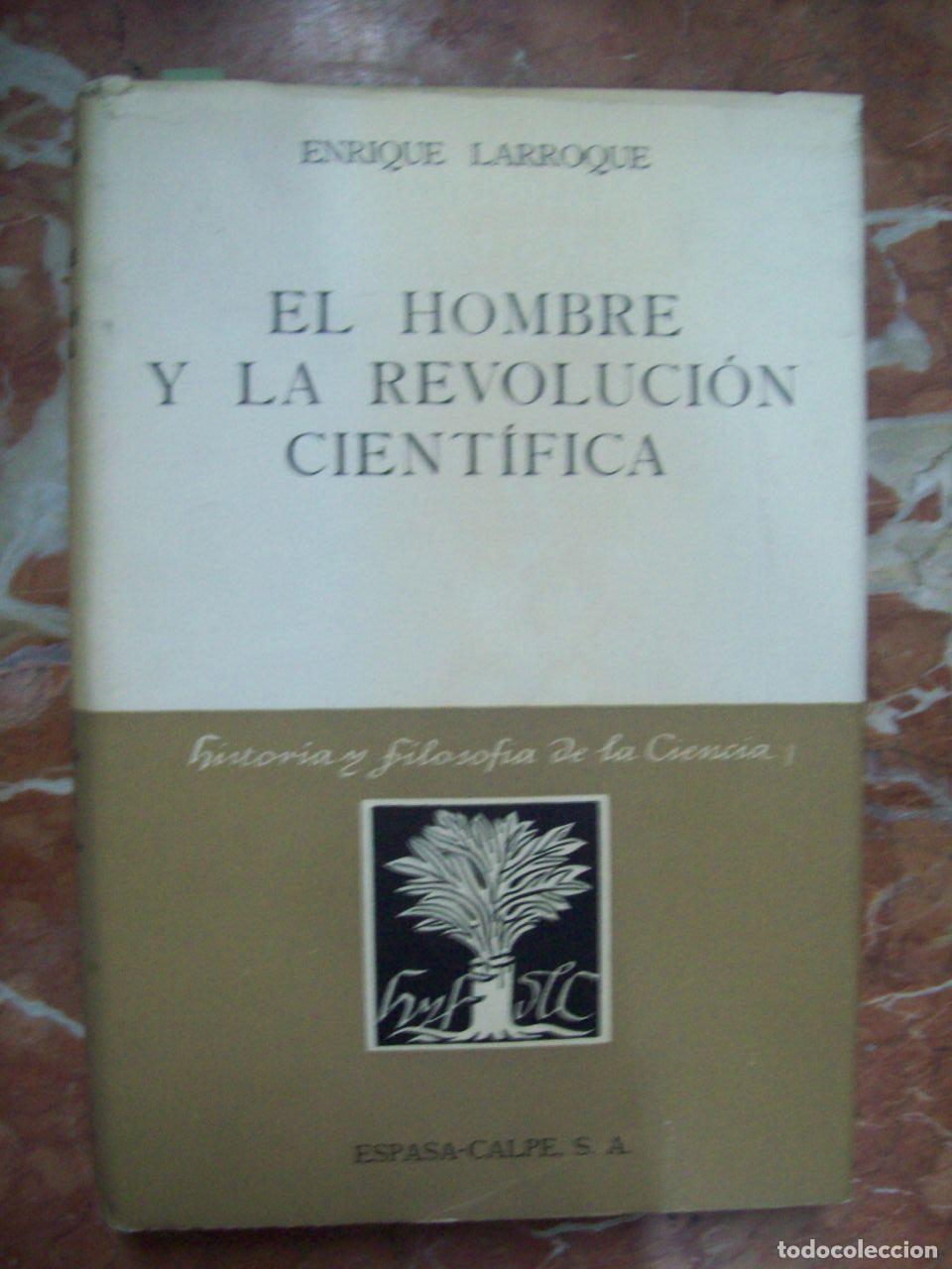 Libri di seconda mano: Larroque, Enrique - EL HOMBRE Y LA REVOLUCI&Oacute;N CIENT&Iacute;FICA