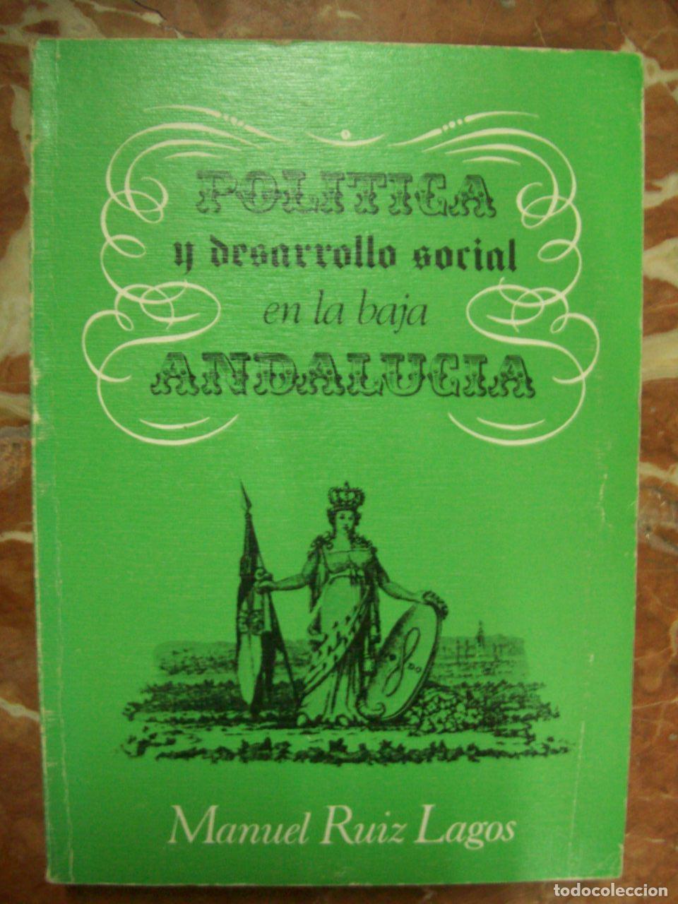 Libri di seconda mano: Ruiz Lagos, Manuel - POL&Iacute;TICA Y DESARROLLO SOCIAL EN LA BAJA ANDALUC&Iacute;A