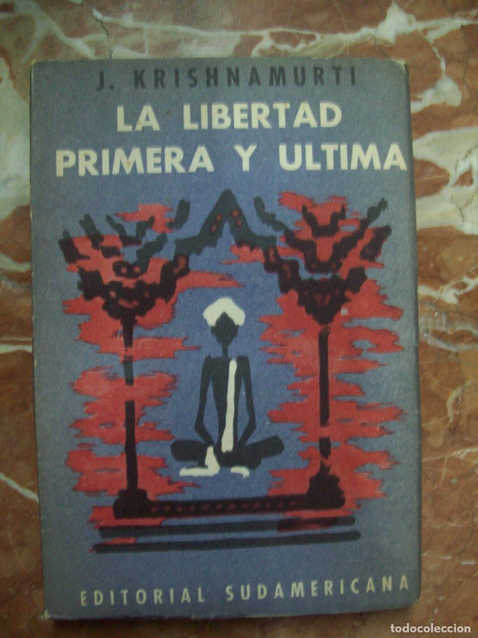 Libros: Krishnamurti, Jiddu - LA LIBERTAD PRIMERA Y &Uacute;LTIMA - Foto 1