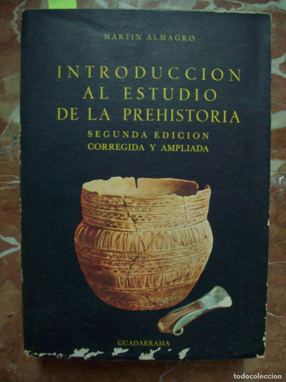 Libros: Almagro, Mart&iacute;n - INTRODUCCI&Oacute;N AL ESTUDIO DE LA PREHISTORIA Y DE LA ARQUEOLOG&Iacute;A DE CAMPO