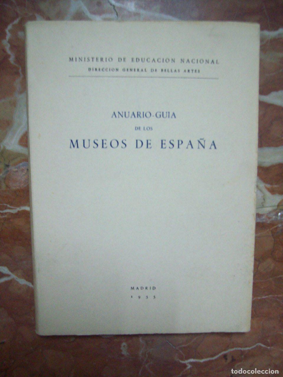 B&uuml;cher: G&oacute;mez-Moreno, Mar&iacute;a Elena (Redacci&oacute;nde la Gu&iacute;a) - ANUARIO-GU&Iacute;A DE LOS MUSEOS DE ESPA&Ntilde;A