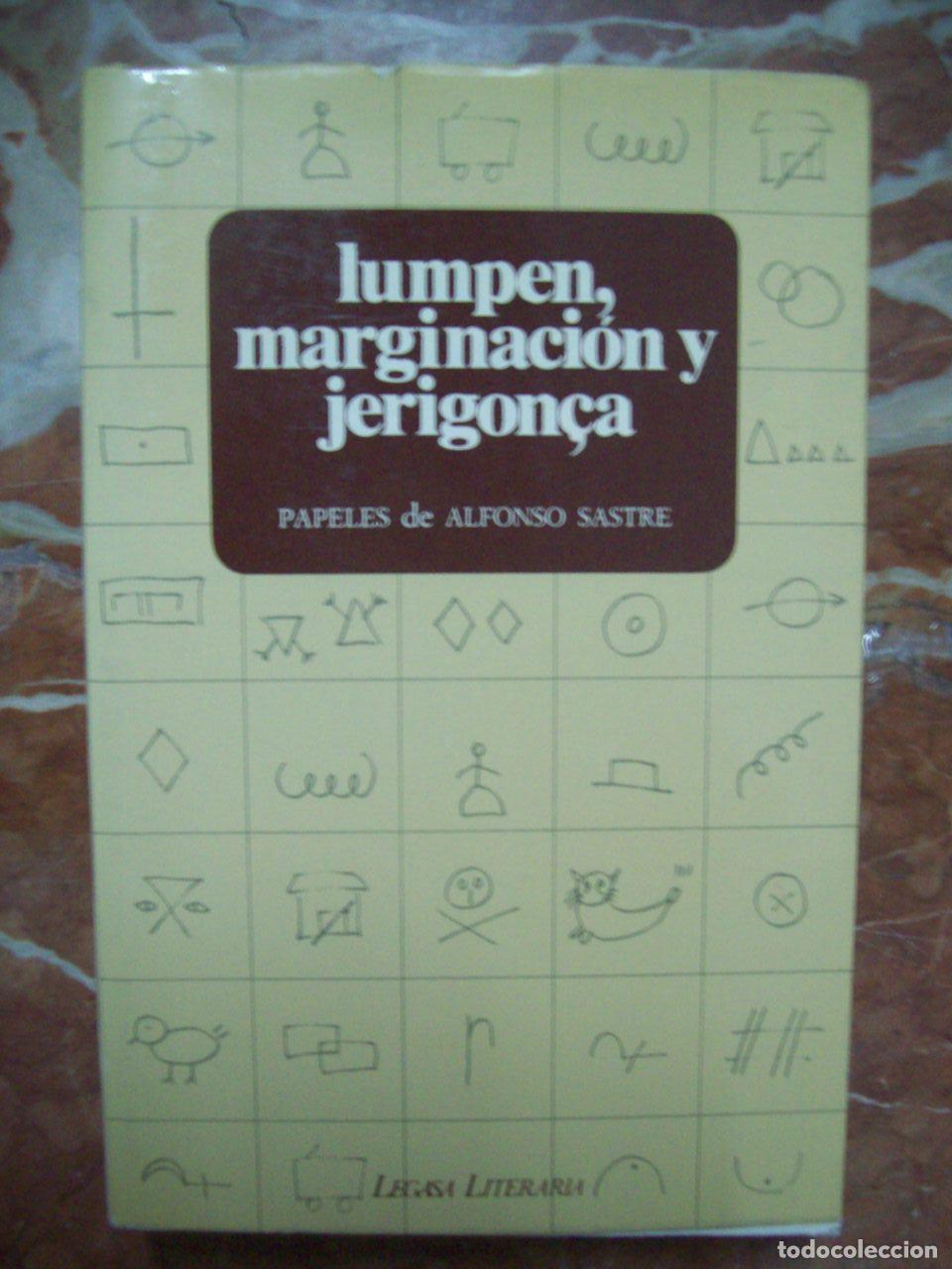 B&uuml;cher: Sastre, Alfonso - LUMPEN, MARGINACI&Oacute;N Y JERIGON&Ccedil;A