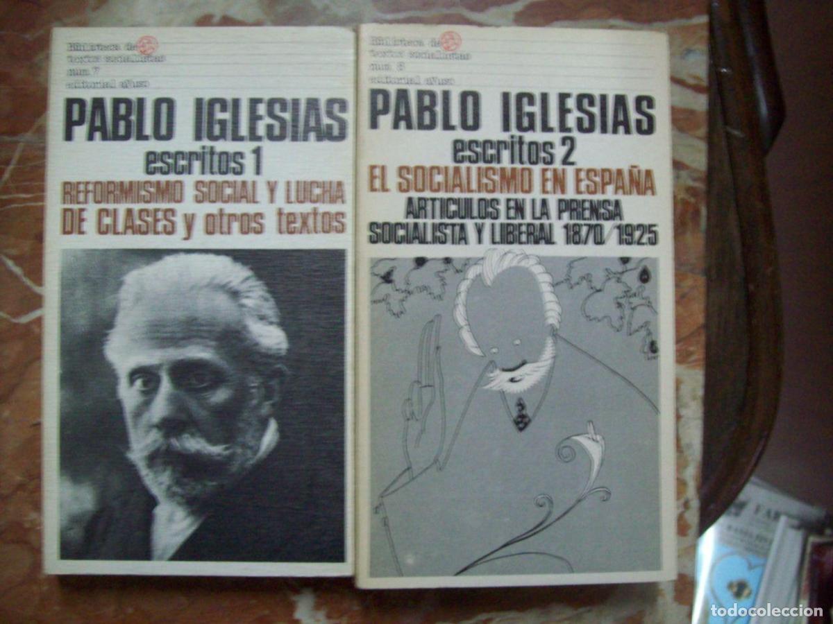 Libri di seconda mano: Iglesias, Pablo - ESCRITOS 1: REFORMISMO SOCIAL Y LUCHA DE CLASES Y OTROS TEXTOS. ESCRITOS 2: EL SOC
