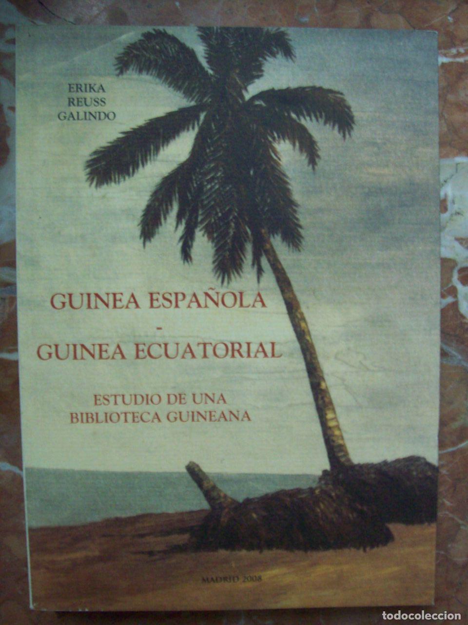 Livres: Reuss Galindo, Erika - GUINEA ESPA&Ntilde;OLA - GUINEA ECUATORIAL. ESTUDIO DE UNA BIBLIOTECA GUINEANA
