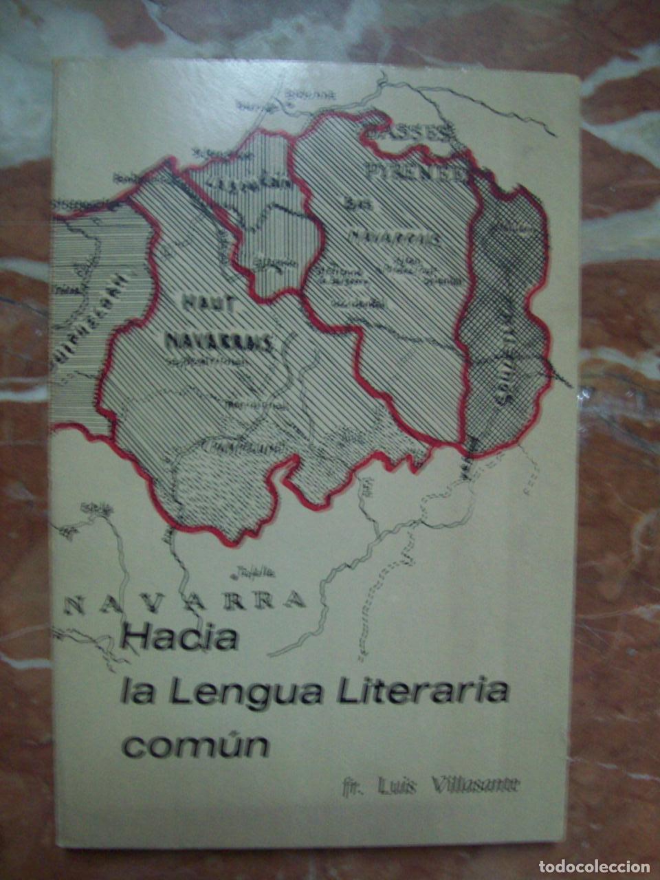 Libri di seconda mano: Villasante, Luis - HACIA LA LENGUA LITERARIA COM&Uacute;N