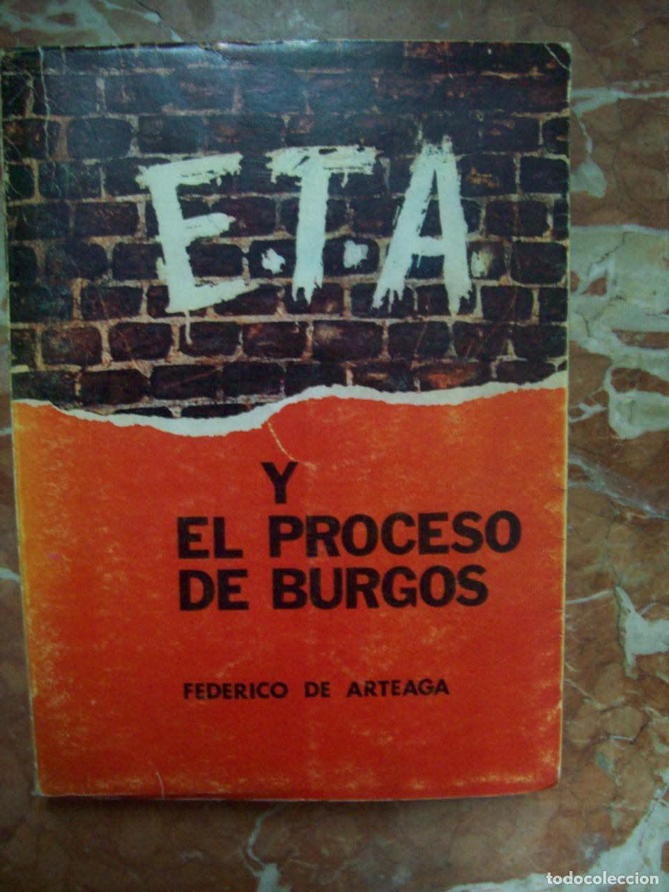 Livres: Arteaga, Federico de - ETA Y EL PROCESO DE BURGOS (LA QUIMERA SEPARATISTA)