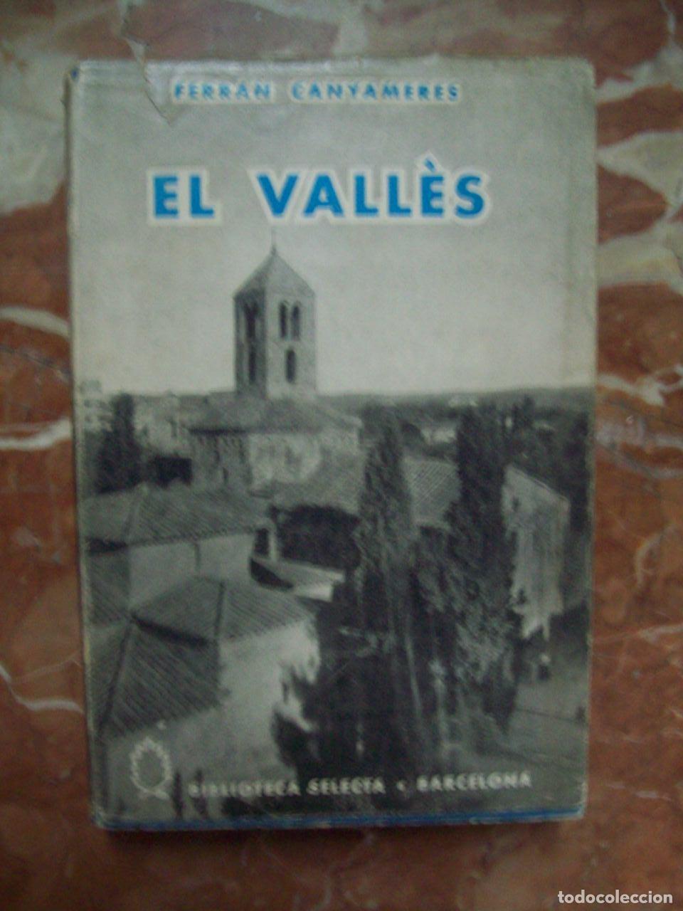 Libros: Canyameres, Ferran - EL VALL&Egrave;S (VIGOR I BELLESA) - Foto 1