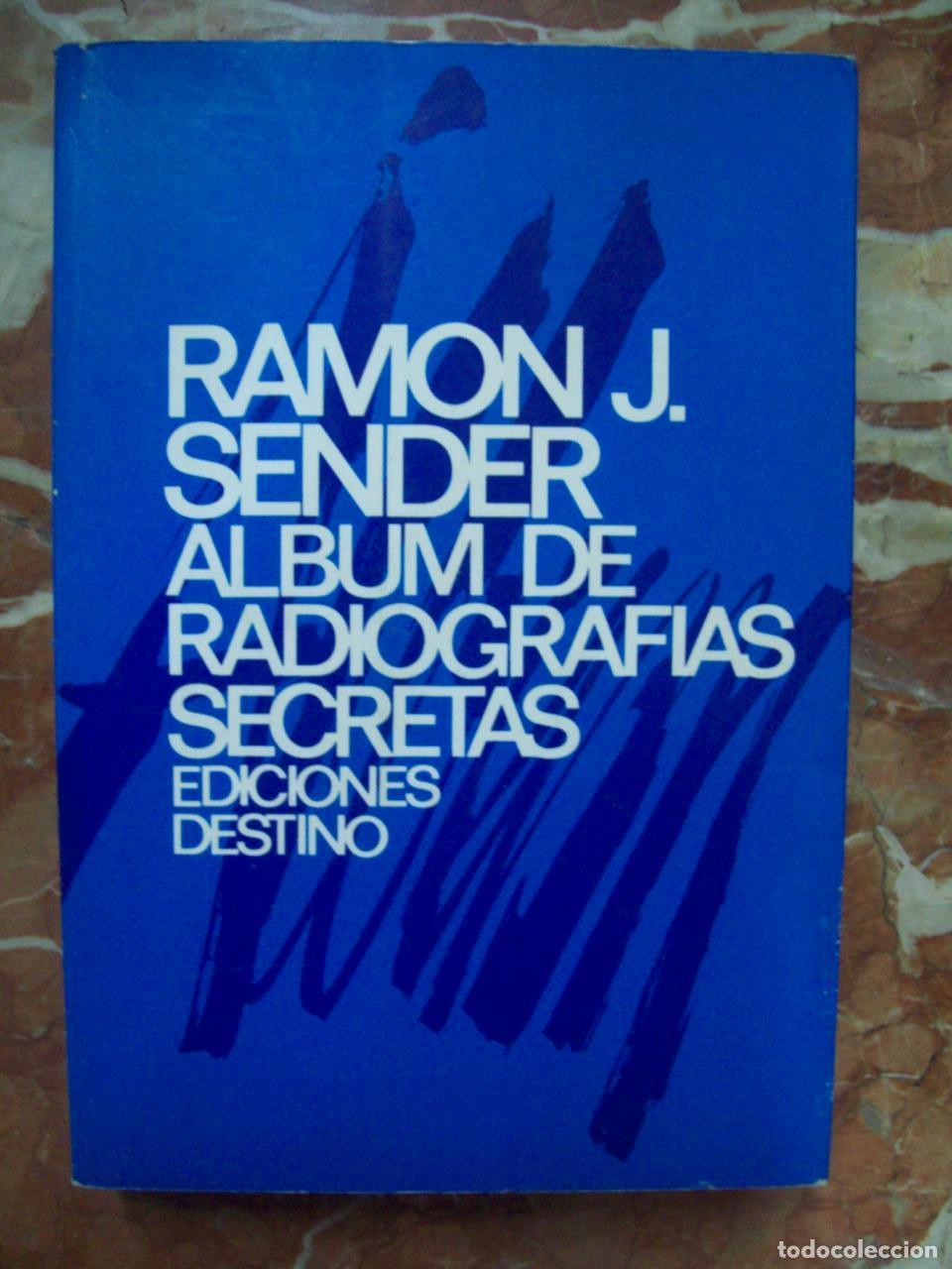 Livros em segunda m&atilde;o: Sender, Ram&oacute;n J. - &Aacute;LBUM DE RADIOGRAF&Iacute;AS SECRETAS