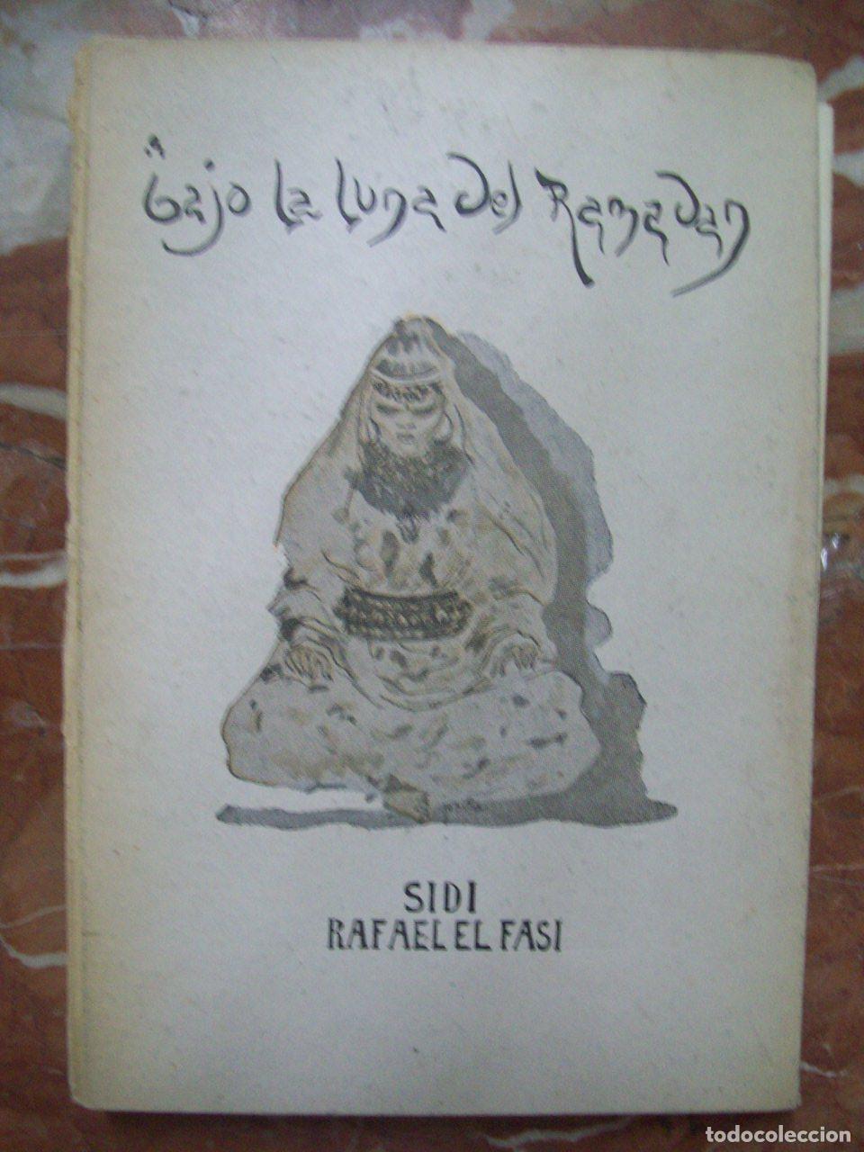 Libros: El Fasi, Sidi Rafael - BAJO LA LUNA DEL RAMAD&Aacute;N