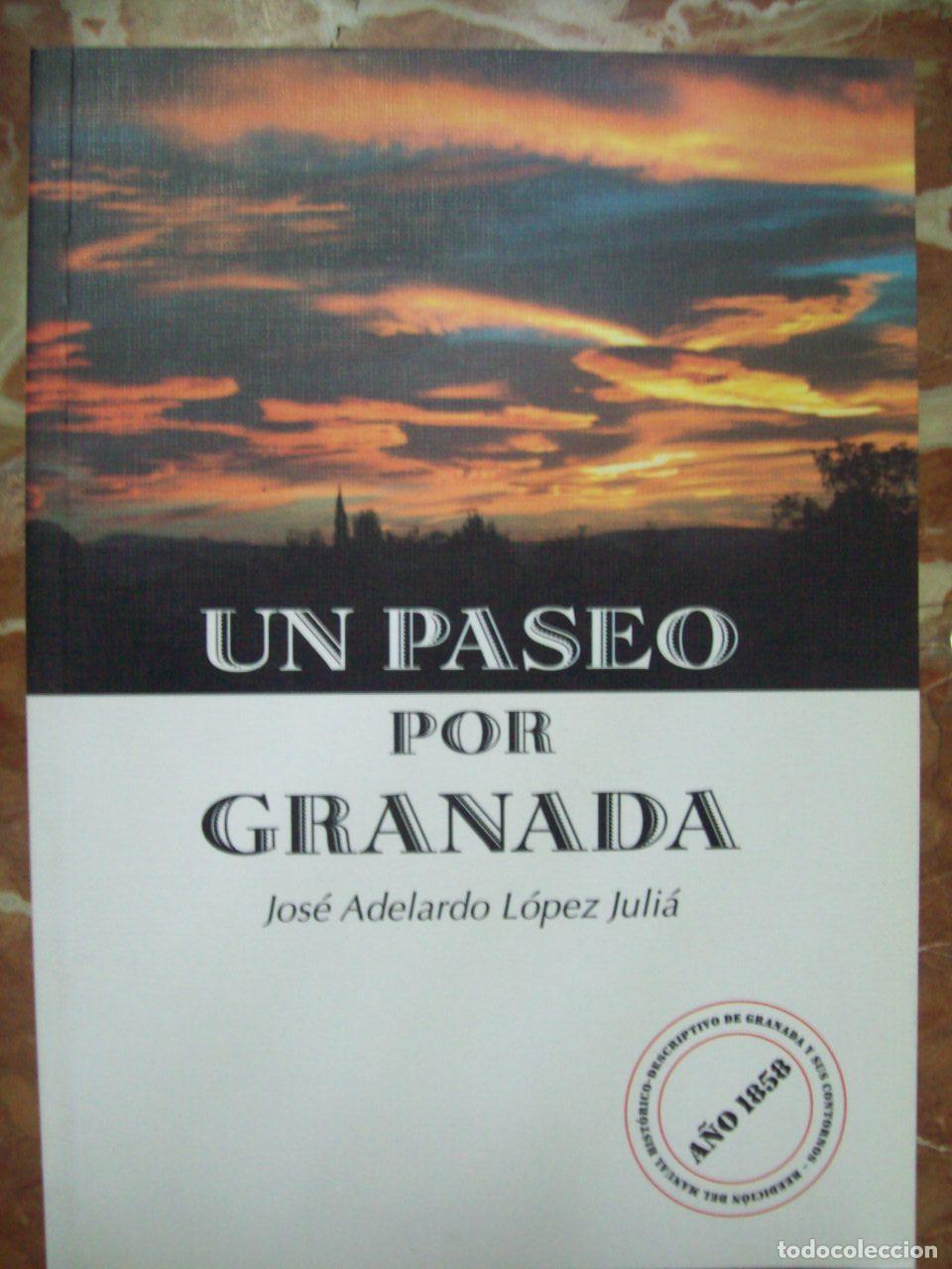 Libros: L&oacute;pez Juli&aacute;, Jos&eacute; Adelardo - UN PASEO POR GRANADA