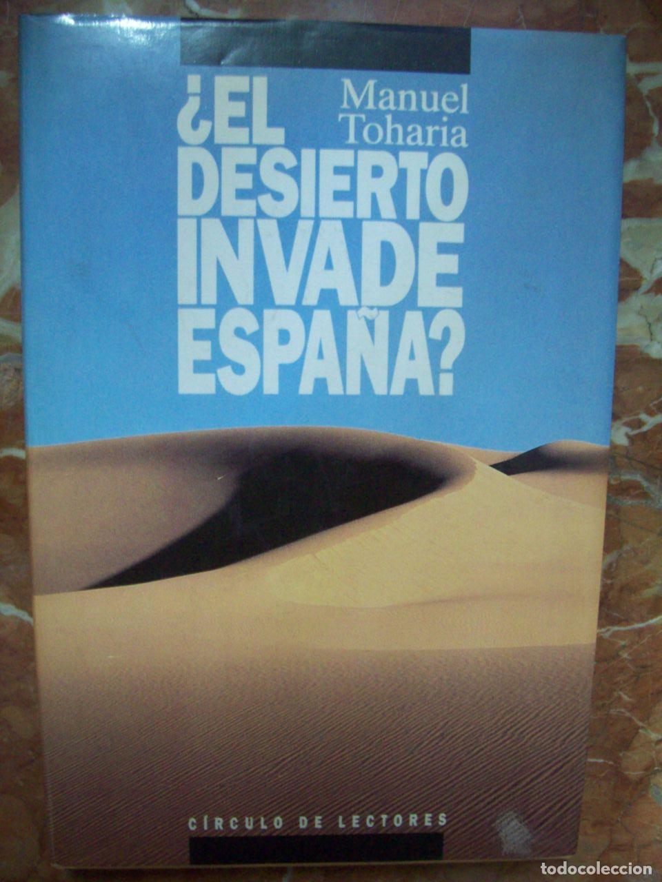 Libri di seconda mano: Toharia, Manuel - &iquest;EL DESIERTO INVADE ESPA&Ntilde;A?
