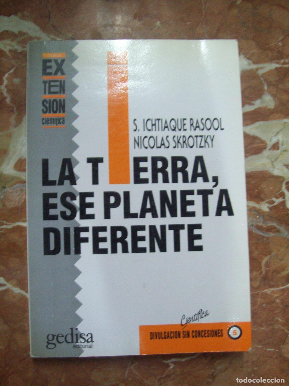 B&uuml;cher: Ichtiaque Rasool, S. y N. Skrotzky - LA TIERRA, ESE PLANETA DIFERENTE