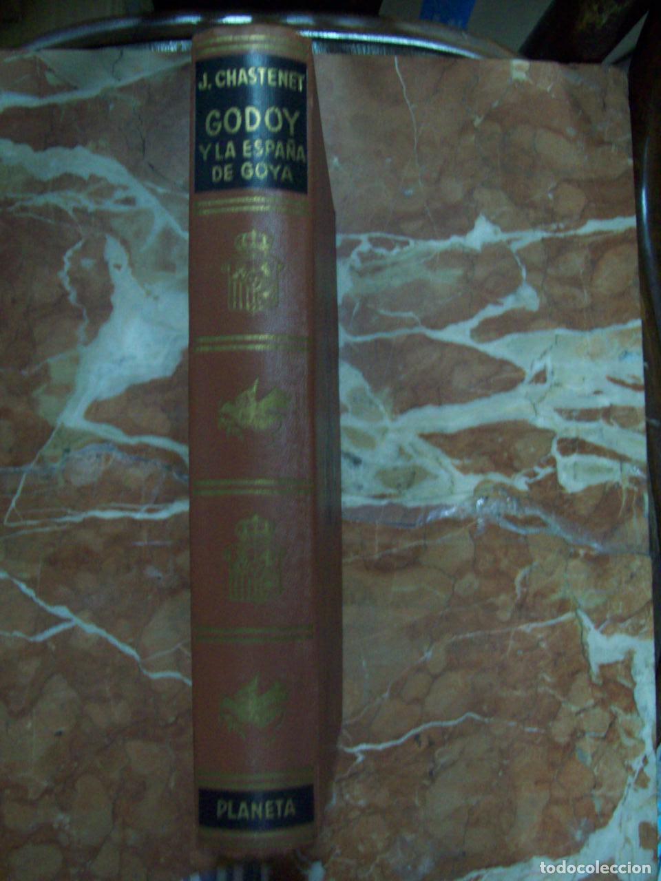 books: Chastenet, Jacques - GODOY Y LA ESPA&Ntilde;A DE GOYA