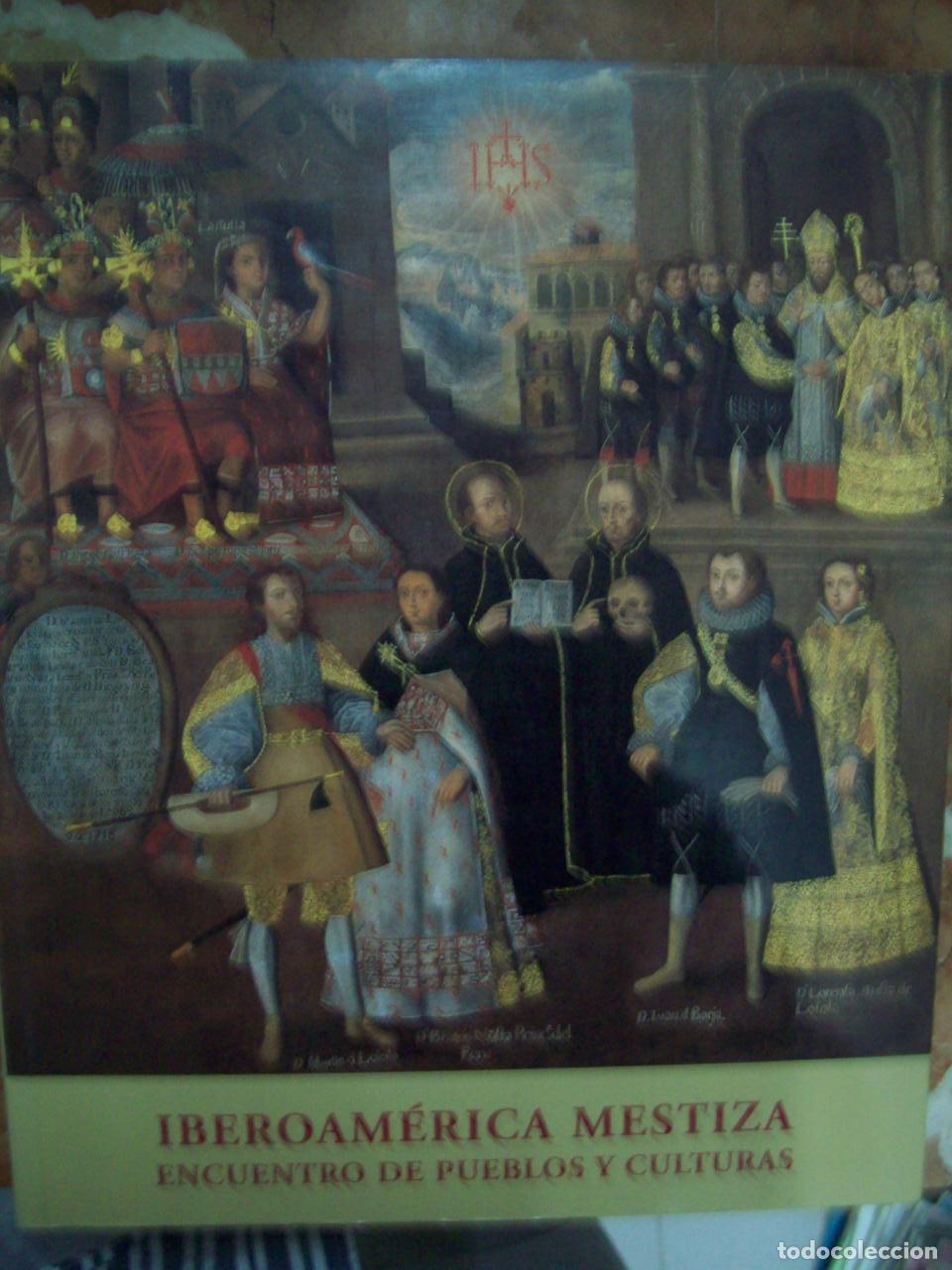 Libros: VV.AA. - IBEROAM&Eacute;RICA MESTIZA. ENCUENTRO DE PUEBLOS Y CULTURAS