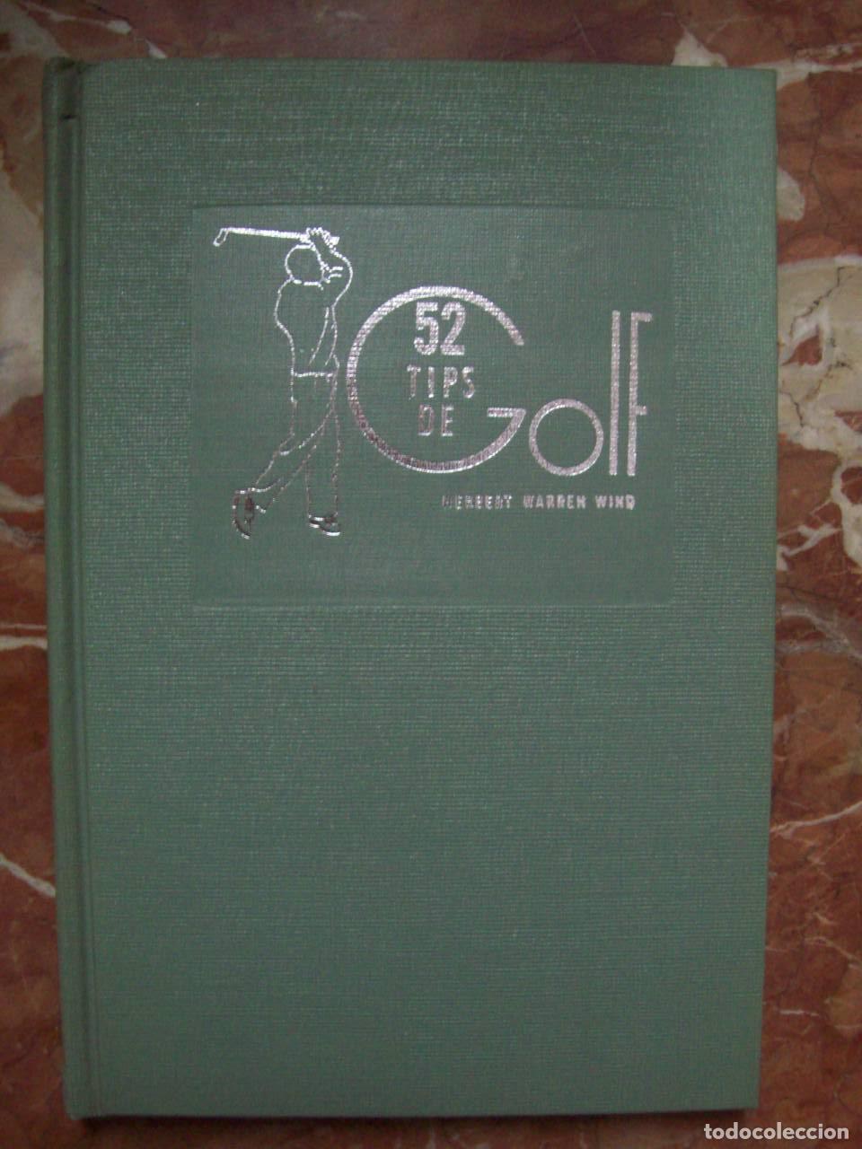 Libros: Warren Wind, Herbert (Recopilaci&oacute;n) - 52 TIPS DE GOLF. 52 LECCIONES DE GOLF POR LOS MEJORES PROFESOR