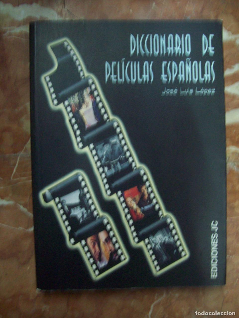 Libri di seconda mano: L&oacute;pez, Jos&eacute; Luis - DICCIONARIO DE PEL&Iacute;CULAS ESPA&Ntilde;OLAS