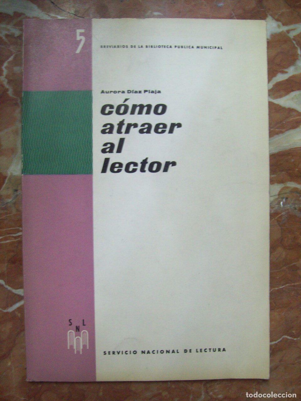 Libros: D&iacute;az Plaja, Aurora - C&Oacute;MO ATRAER AL LECTOR - Foto 1