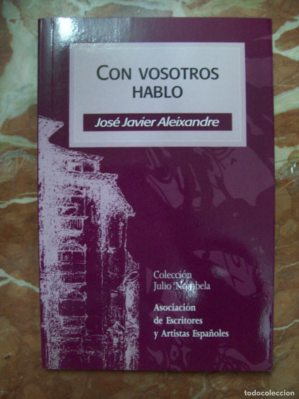 Libros: Aleixandre, Jos&eacute; Javier - CON VOSOTROS HABLO - Foto 1