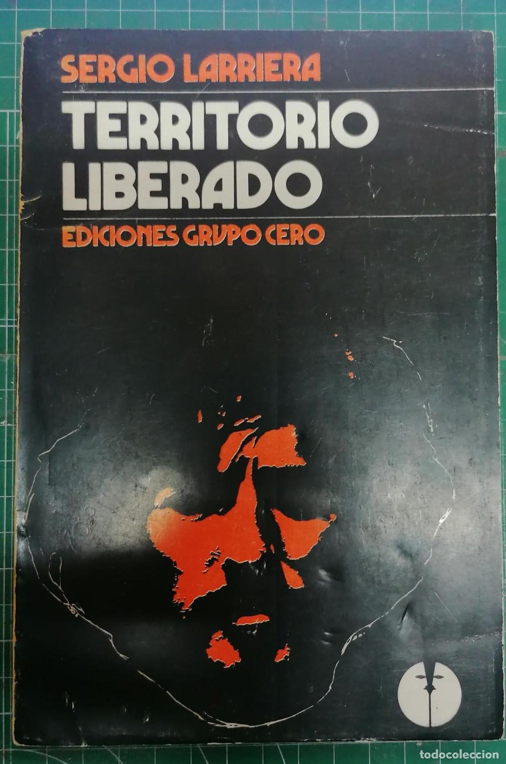 Livros em segunda m&atilde;o: Larriera, Sergio - TERRITORIO LIBERADO