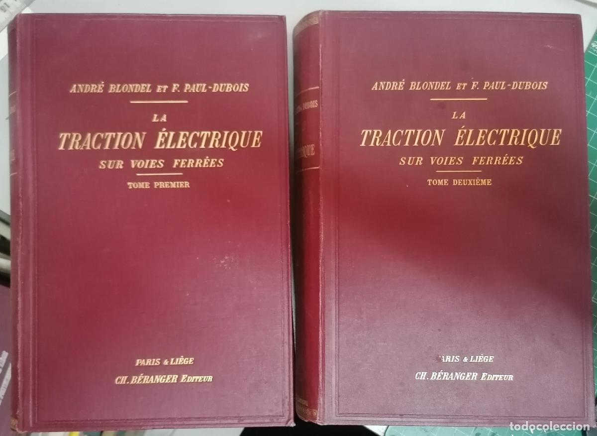 Libri di seconda mano: Blondel, Andr&eacute; y F. Paul-Dubois - LA TRACTION &Eacute;LECTRIQUE SUR VOIES FERR&Eacute;ES. VOIE. MAT&Eacute;RIEL ROULANT.
