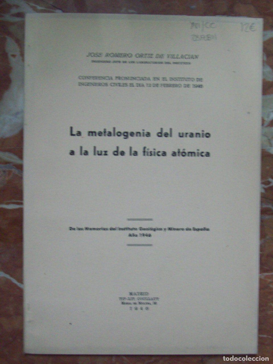Livres: Romero Ortiz de Villaci&aacute;n, Jos&eacute; - LA METALOGENIA DEL URANIO A LA LUZ DE LA F&Iacute;SICA AT&Oacute;MICA