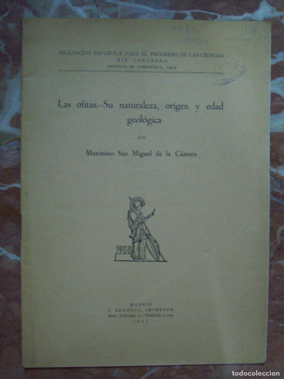 Libros: San Miguel de la C&aacute;mara, Maximino - LAS OFITAS, SU NATURALEZA, ORIGEN Y EDAD GEOL&Oacute;GICA