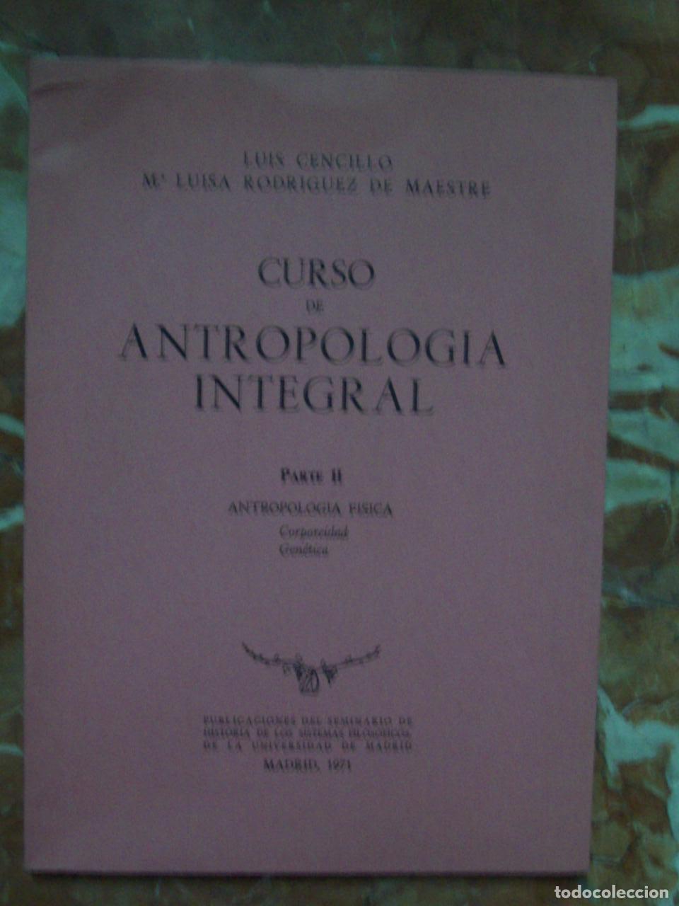 Libros: Cencillo, Luis y M&ordf; Luisa Rodr&iacute;guez de Maestre - CURSO DE ANTROPOLOG&Iacute;A INTEGRAL. PARTE II. ANTROPOLO