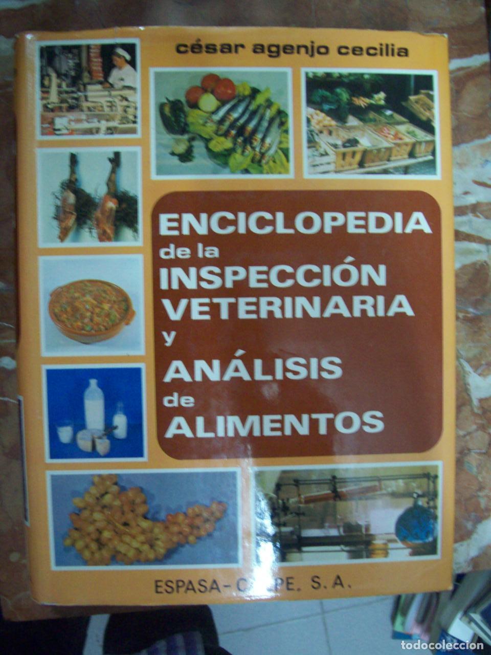 Libri di seconda mano: Agenjo Cecilia, C&eacute;sar - ENCICLOPEDIA DE LA INSPECCI&Oacute;N VETERINARIA Y AN&Aacute;LISIS DE ALIMENTOS