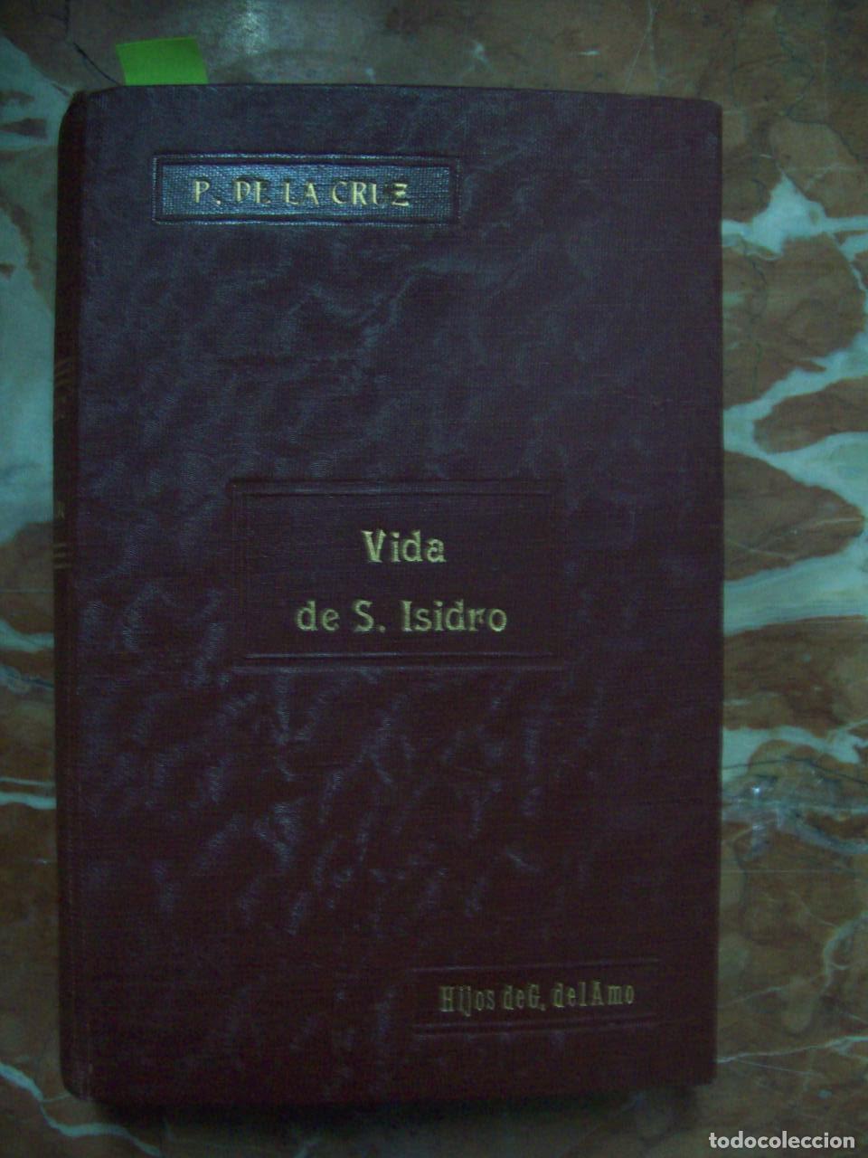 B&uuml;cher: Cruz, Nicol&aacute;s Jos&eacute; de la - VIDA DE S. ISIDRO LABRADOR, PATR&Oacute;N DE MADRID ADJUNTA LA DE SU ESPOSA SANT