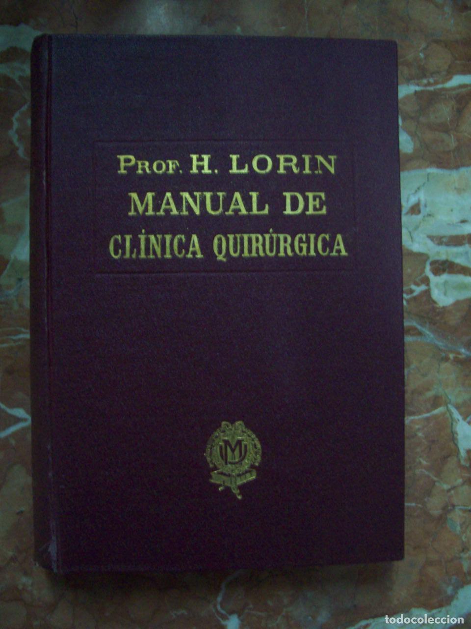 B&uuml;cher: Lorin, H. - MANUAL DE CL&Iacute;NICA QUIR&Uacute;RGICA DIARIA. EX&Aacute;MENES CL&Iacute;NICOS. INDICACIONES TERAPE&Uacute;TICAS