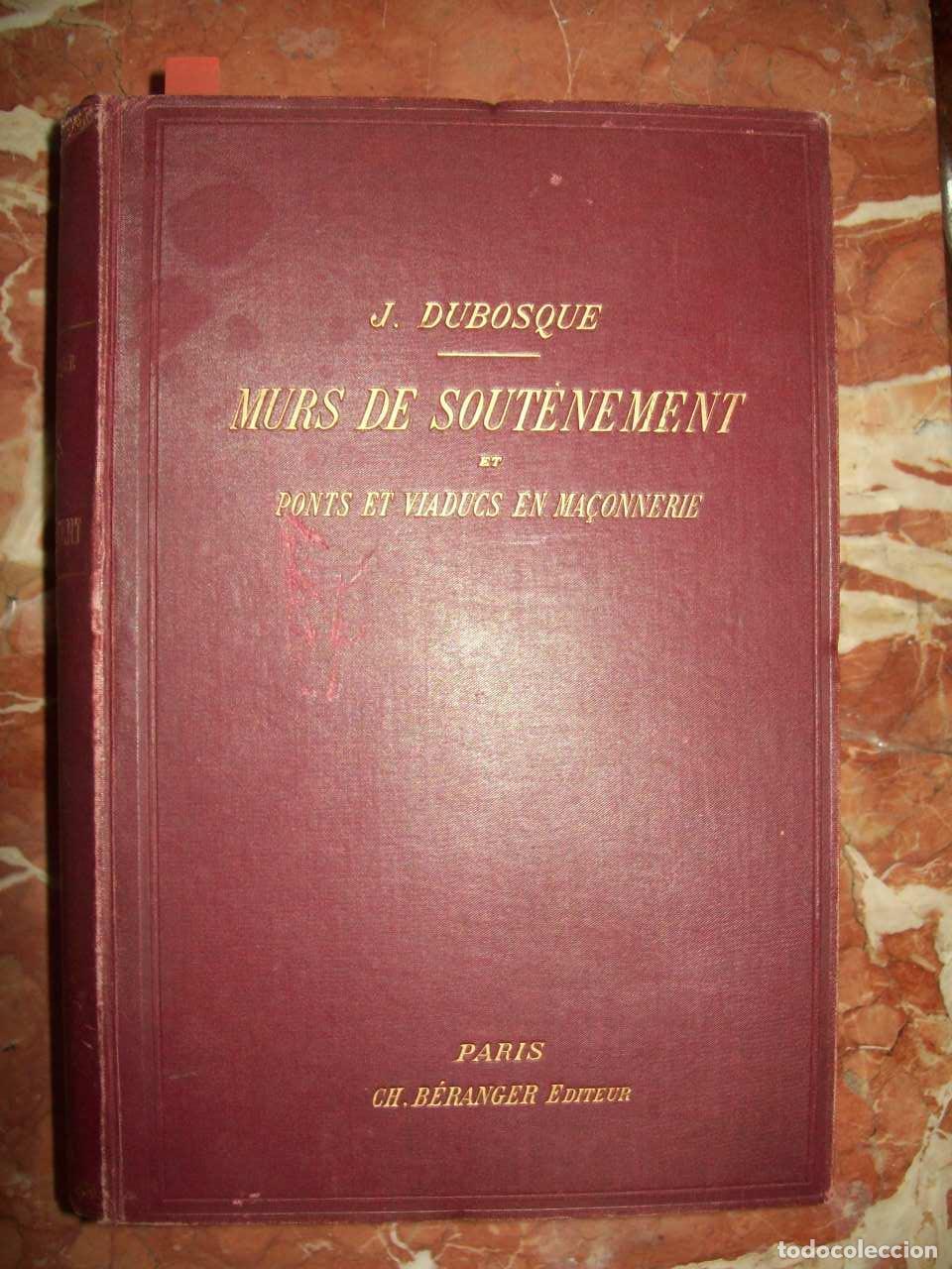 books: Dubosque, J. - &Eacute;TUDES TH&Eacute;ORIQUES ET PRATIQUES SUR LES MURS DE SOUT&Egrave;NEMENT ET LES PONTS ET VIADUCS EN