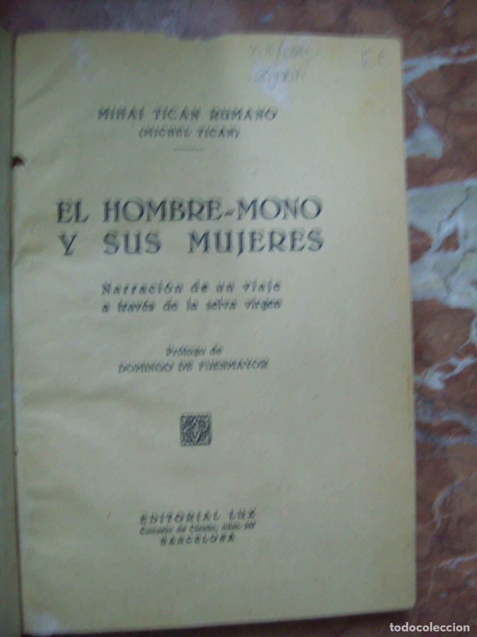 Libri di seconda mano: Tican Rumano, Mihai (Michel Tican) - EL HOMBRE-MONO Y SUS MUJERES. NARRACI&Oacute;N DE UN VIAJE A TRAV&Eacute;S DE