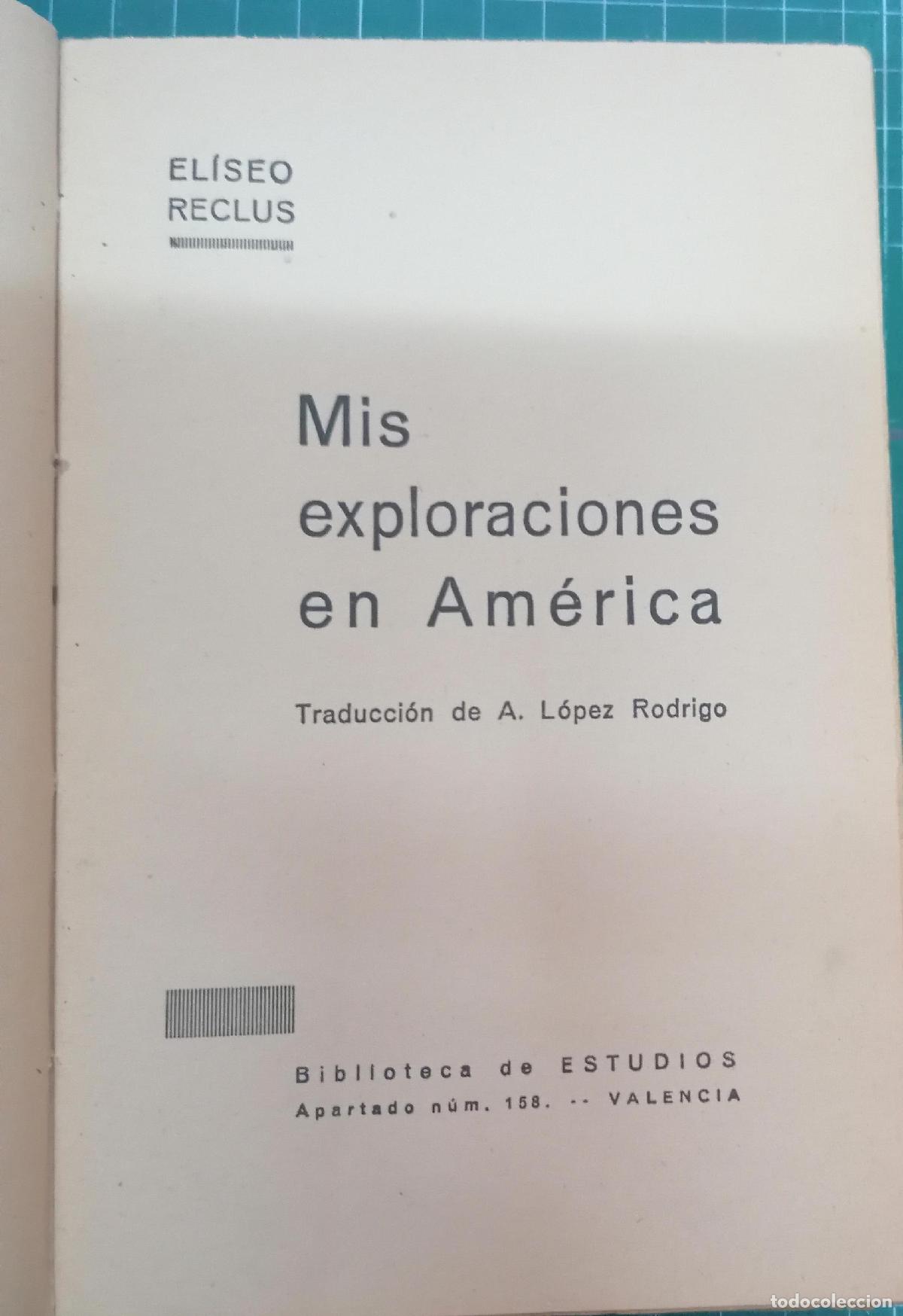 Libros: Reclus, Eliseo - MIS EXPLORACIONES EN AM&Eacute;RICA - Foto 2