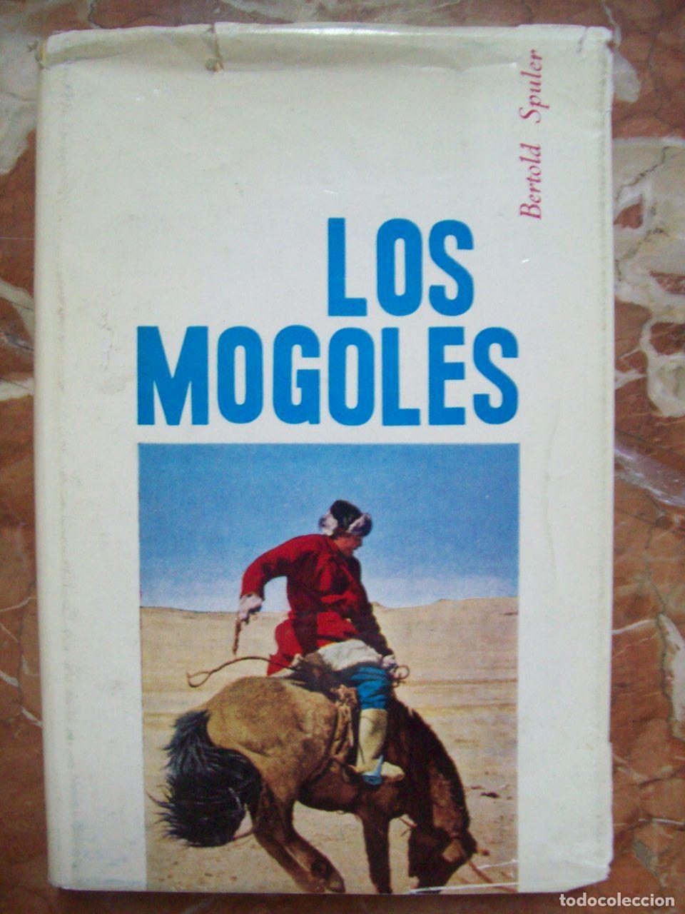 Libros: Spuler, Bertold - LOS MOGOLES EN LA HISTORIA - Foto 1