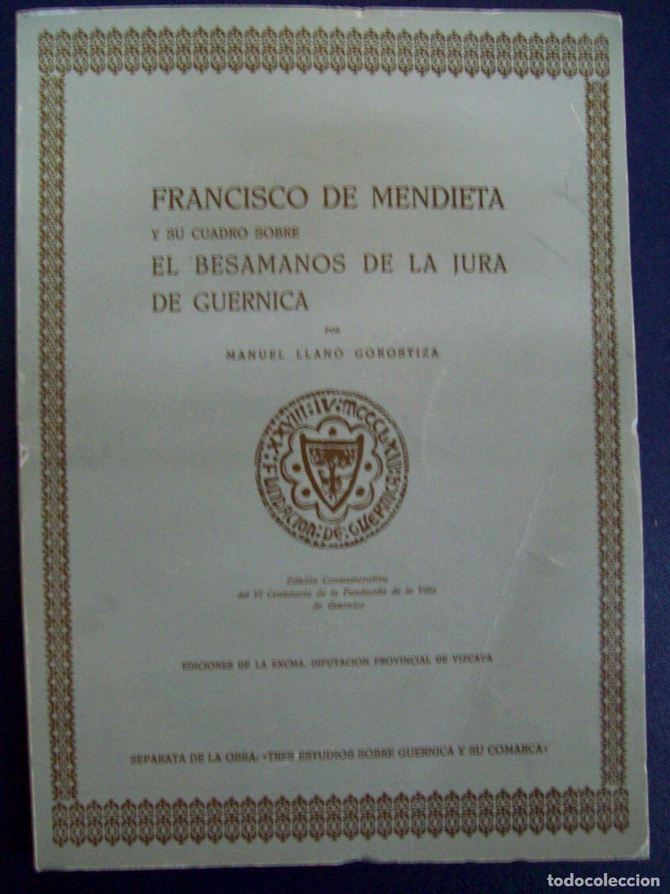 books: Llano Gorostiza, Manuel - FRANCISCO DE MENDIETA Y SU CUADRO SOBRE EL BESAMANOS DE LA JURA DE GUERNIC