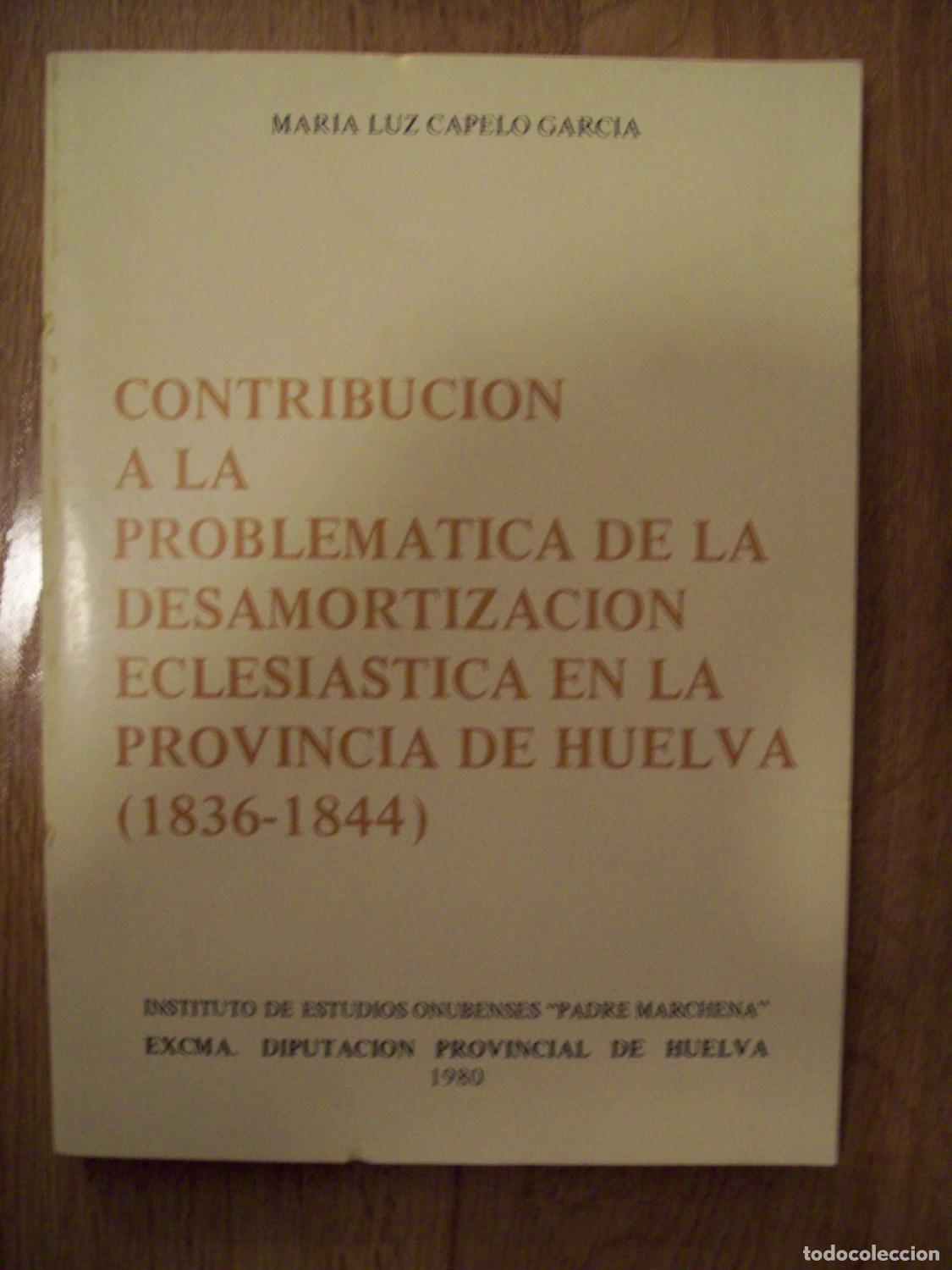 books: Capelo Garc&iacute;a, Mar&iacute;a Luz - CONTRIBUCI&Oacute;N A LA PROBLEM&Aacute;TICA DE LA DESAMORTIZACI&Oacute;N ECLESI&Aacute;STICA EN LA P